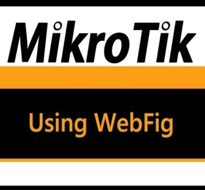 پیکربندی اولیه روتر MikroTik با WebFig