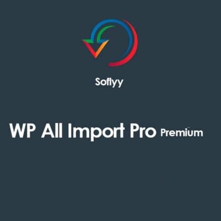افزونه درون ریزی وردپرس پرمیوم سافلی - Soflyy WP All Import
