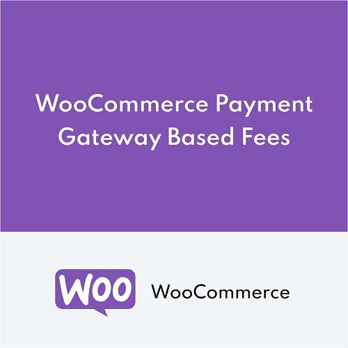 افزونه درگاه پرداخت مبتنی بر قیمت ووکامرس | Payment Gateway Based Fees