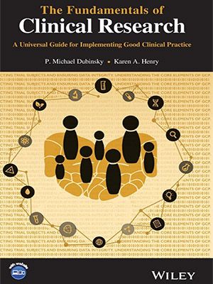 دانلود کتاب The Fundamentals of Clinical Research: A Universal Guide for Implementing Good Clinical Practice