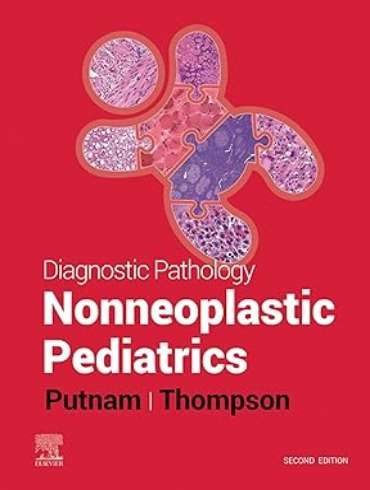 دانلود کتاب Diagnostic Pathology: Nonneoplastic Pediatrics 2nd Edition