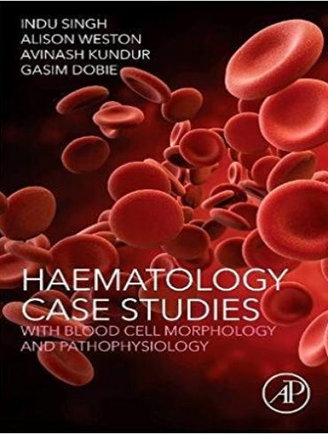 دانلود کتاب Haematology Case Studies with Blood Cell Morphology and Pathophysiology