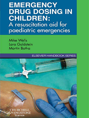 دانلود کتاب Emergency Drug Dosing in Children: A Resuscitation Aid for Paediatric Emergencies