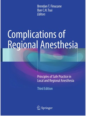دانلود کتاب Complications of Regional Anesthesia: Principles of Safe Practice in Local and Regional Anesthesia