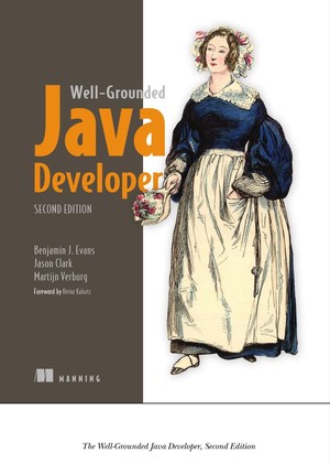 دانلود کتاب Benjamin Evans, Martijn Verburg, Jason Clark The Well Grounded Java