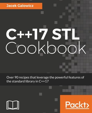 دانلود کتاب C++17 STL Cookbook Over 90 recipes that leverage the powerful features