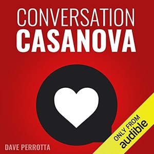 دانلود کتاب Conversation Casanova How to Effortlessly Start Conversations and