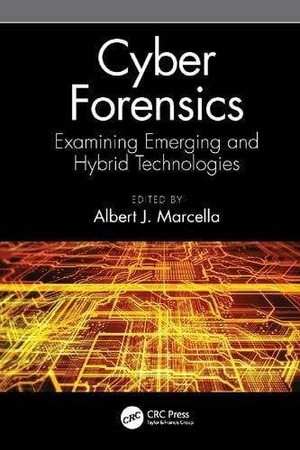 دانلود کتاب Cyber Forensics Examining Emerging and Hybrid Technologies 2021