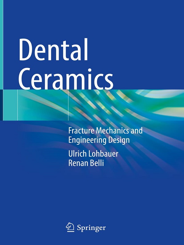 دانلود کتاب Dental Ceramics: Fracture Mechanics and Engineering Design