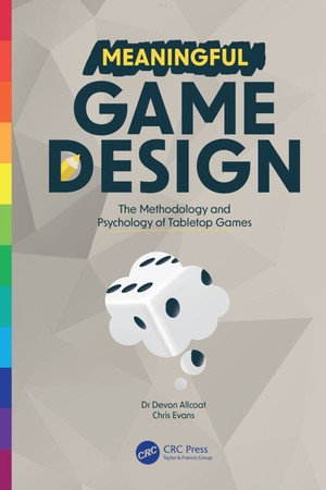 دانلود کتاب Devon Allcoat Chris Evans Meaningful Game Design The Methodology