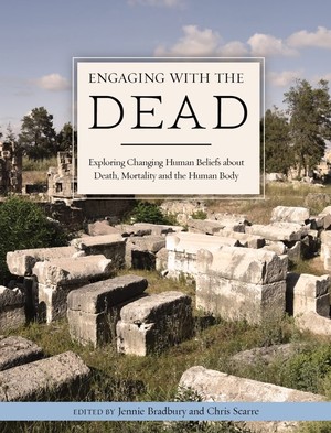 دانلود کتاب Engaging with the Dead Exploring Changing Human Beliefs about Death