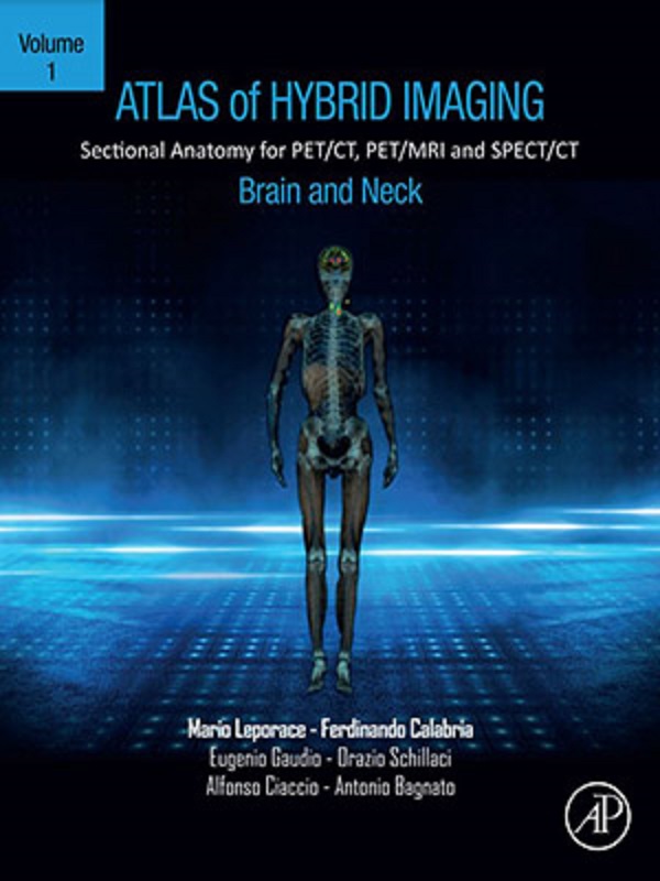 دانلود کتاب Hybrid Imaging Sectional Anatomy for PET/CT, PET/MRI and SPECT/CT Vol.1