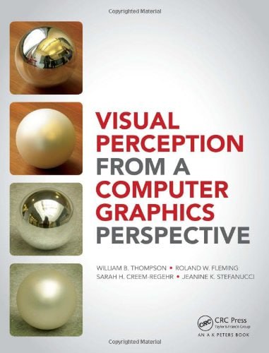 دانلود کتاب Visual Perception from a Computer Graphics Perspective (William Thompson, Roland Fleming etc.)
