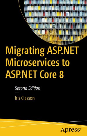 دانلود کتاب Migrating ASP NET Microservices to ASP NET Core 8, Second Edition