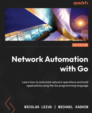 دانلود کتاب Network Automation with Go Learn how to automate network operations