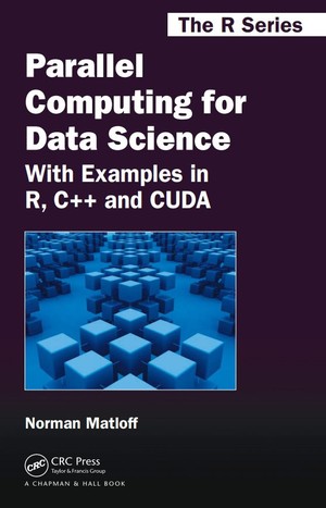 دانلود کتاب Parallel Computing for Data Science With Examples in R, C++ and