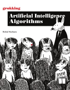 دانلود کتاب Rishal Hurbans Grokking Artificial Intelligence Algorithms Manning