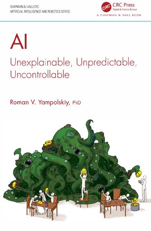 دانلود کتاب Roman V Yampolskiy AI Unexplainable, Unpredictable, Uncontrollable