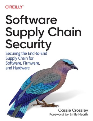 دانلود کتاب Software Supply Chain Security Securing the End To End Cassie Crossley