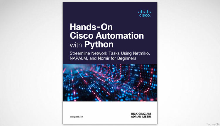 دانلود کتاب Hands-On Cisco Automation with Python: Streamline Network Tasks Using Netmiko, NAPALM, and Nornir for Beginners, 1st edition