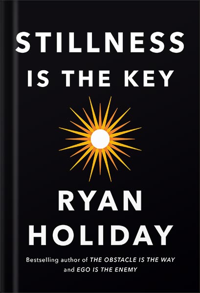 دانلود کتاب فارسی Stillness Is the Key by Ryan Holiday