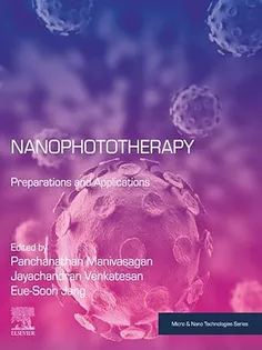 دانلود کتاب Nanophototherapy: Preparations and Applications (Micro and Nano Technologies)