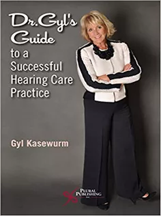 دانلود کتاب Dr. Gyl’s Guide to A Successful Hearing Care Practice