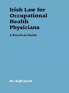 دانلود کتاب Irish Law for Occupational Health Physicians: A Practical Guide